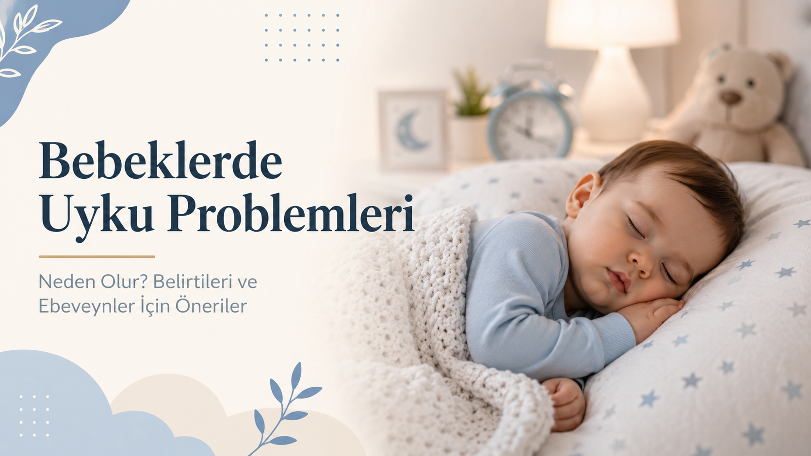 Bebeklerde Uyku Problemleri Neden Olur?