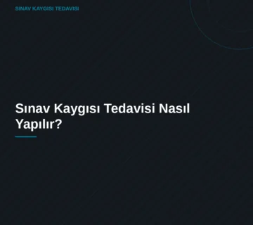 Sınav Kaygısı Tedavisi Nasıl Yapılır? — Uzm. Dr. Cüneyt Muammer Özcan blog görseli